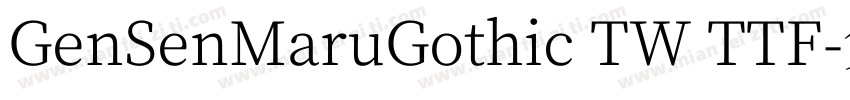 GenSenMaruGothic TW TTF字体转换